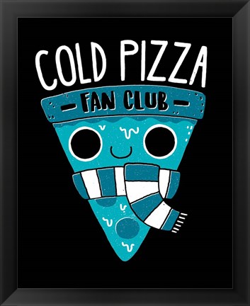 Framed Cold Pizza Fan Club Print