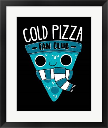 Framed Cold Pizza Fan Club Print