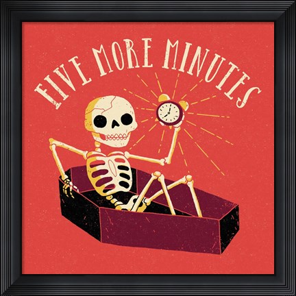 Framed Five More Minutes Print