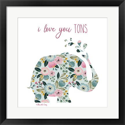 Framed Love You Tons Print