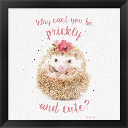 Framed Prickly and Cute Print