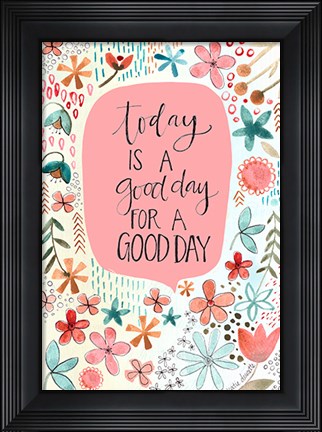 Framed Good Day Print