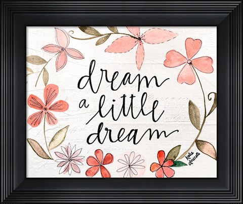 Framed Dream a Little Dream Print