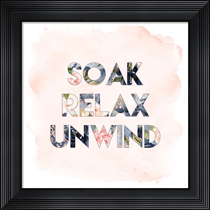 Framed Soak, Relax, Unwind Print