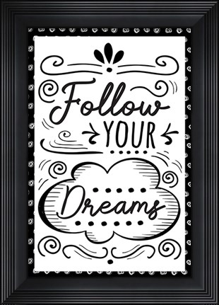 Framed Follow Your Dreams Print
