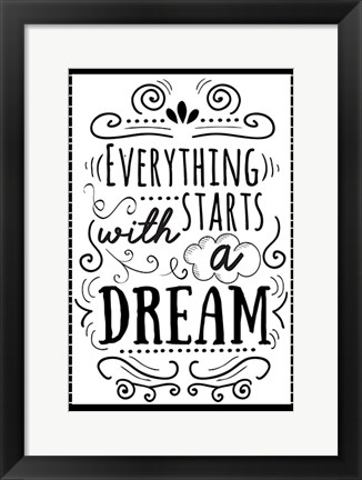 Framed Everything Starts with a Dream Print