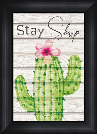 Framed Stay Sharp Print