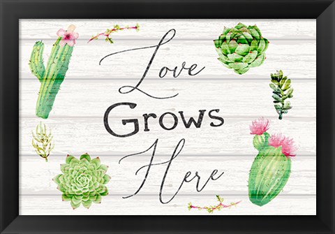 Framed Love Grows Here Print