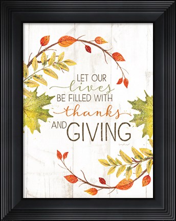 Framed Let Our Lives Be Filled Print