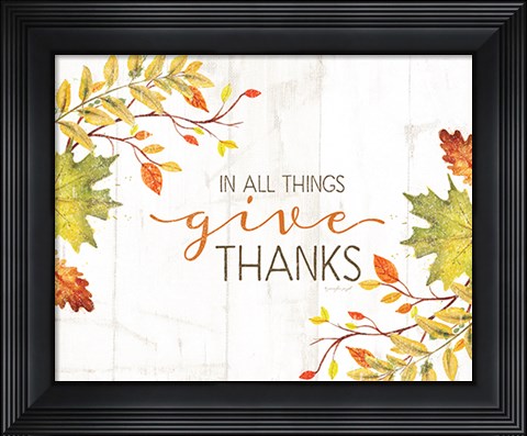 Framed In All Things Give Thanks Print