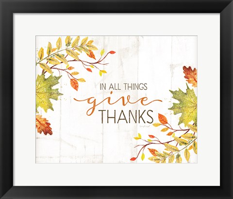 Framed In All Things Give Thanks Print