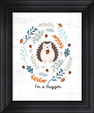 Framed I&#39;m a Hugger Print