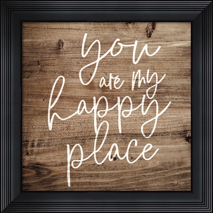 Framed You are My Happy Place Print