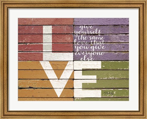 Framed Give Yourself the Same Love Print