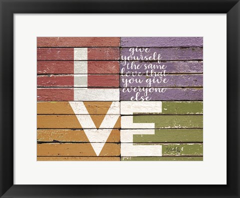 Framed Give Yourself the Same Love Print