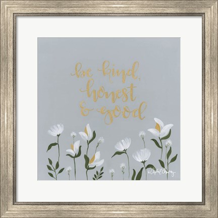Framed Be Kind, Honest &amp; Good Print