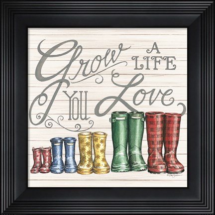 Framed Grow a Life You Love Boots Print