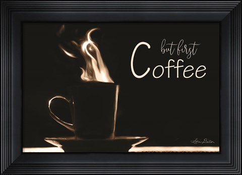 Framed But First Coffee Print