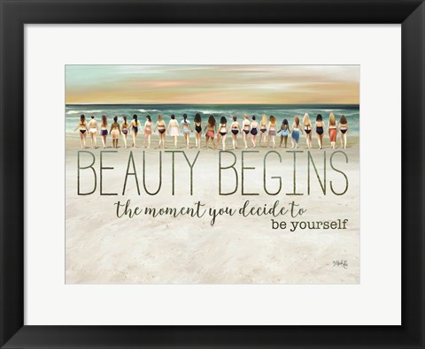 Framed Beauty Begins Print