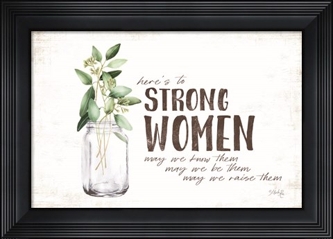 Framed Here&#39;s to Strong Women Print
