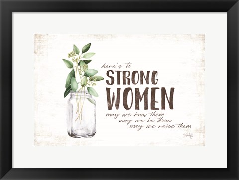 Framed Here&#39;s to Strong Women Print