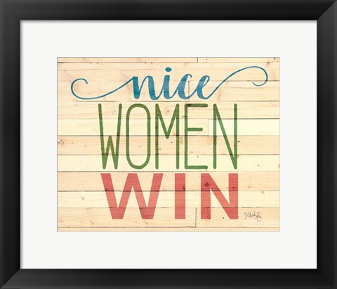 Framed Nice Women Win Print