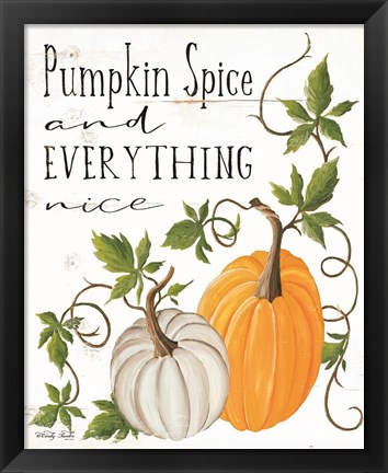 Framed Pumpkin Spice and Everything Nice Print