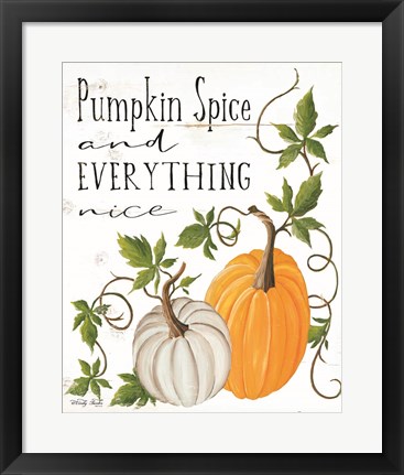 Framed Pumpkin Spice and Everything Nice Print