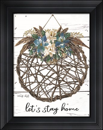 Framed Let&#39;s Stay Home Print