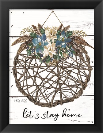 Framed Let&#39;s Stay Home Print