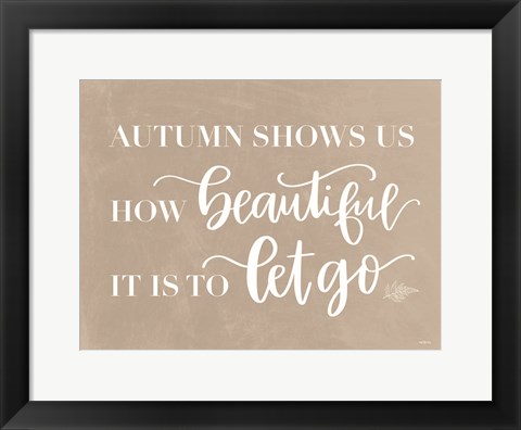 Framed Let Go Print