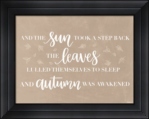 Framed Autumn Was Awakened Print