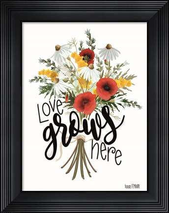 Framed Love Grows Here Print