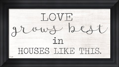 Framed Love Grows Best Print