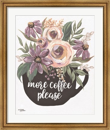 Framed More Coffee Please Print