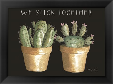 Framed We Stick Together Cactus Print