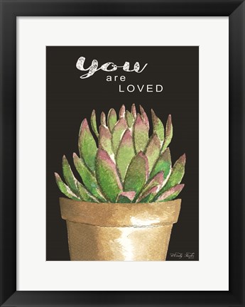 Framed You Are Loved Cactus Print