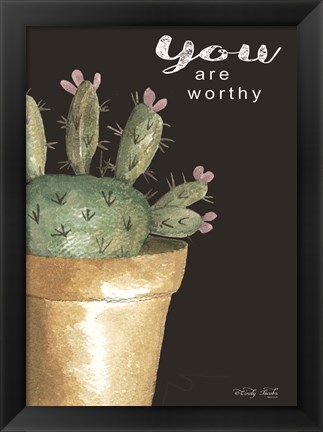 Framed You Are Worthy Cactus Print