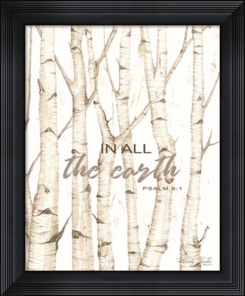 Framed In All the Earth Print