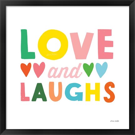 Framed Love and Laughs Print