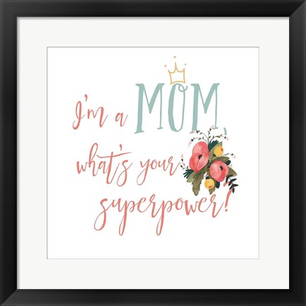 Framed Harriet Floral Mom Inspiration II Print