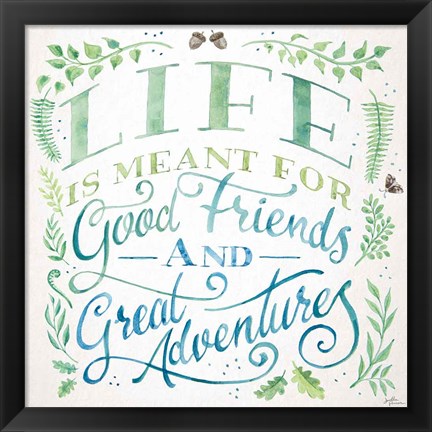 Framed Good Friends and Great Adventures I Print