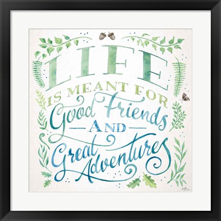 Framed Good Friends and Great Adventures I Print