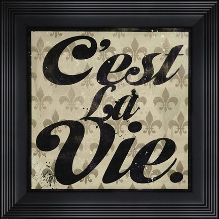 Framed C&#39;est La Vie Print