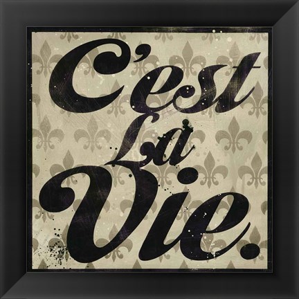 Framed C&#39;est La Vie Print