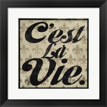 Framed C&#39;est La Vie Print