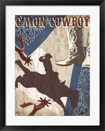 Framed C&#39;mon Cowboy Print