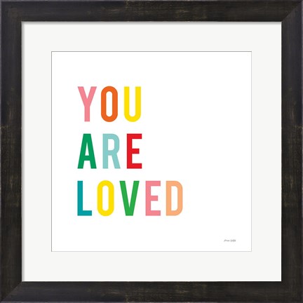 Framed You are Loved Print