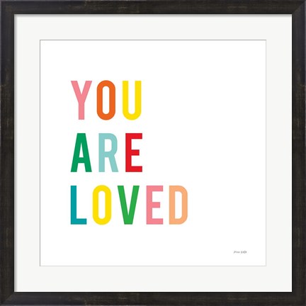 Framed You are Loved Print