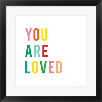 Framed You are Loved Print